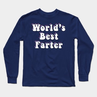 World’s Best Farter Long Sleeve T-Shirt